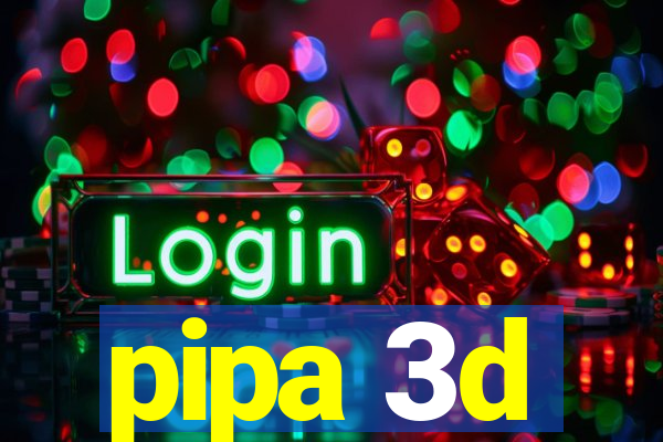 pipa 3d